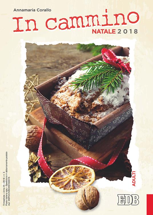 In cammino. Adulti. Natale 2018 - Annamaria Corallo - copertina