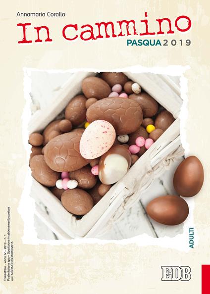 In cammino. Adulti. Pasqua 2019 - Annamaria Corallo - copertina