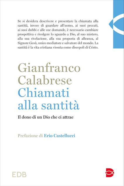 Chiamati alla santità. Il dono di un Dio che ci attrae - Gianfranco Calabrese - copertina