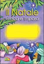 Il Natale. Gioca e impara