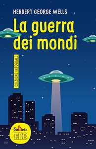 Libro La guerra dei mondi. Ediz. integrale Herbert George Wells