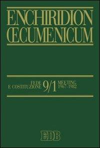 Enchiridion Oecumenicum. Vol. 9\1: Fede e Costituzione. - copertina