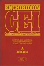 Enchiridion CEI. Decreti, dichiarazioni, documenti pastorali per la Chiesa italiana (2006-2010). Vol. 8