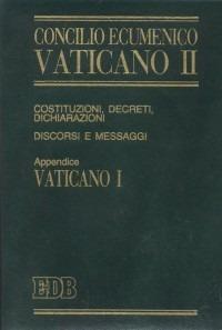 Concilio ecumenico Vaticano II. Costituzioni, decreti, dichiarazioni, discorsi e messaggi. Costituzioni dogmatiche del Vaticano I (1992) - copertina
