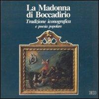 La Madonna di Boccadirio. Tradizione iconografica e poesia popolare - copertina