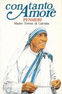 Con tanto amore. Pensieri di madre Teresa di Calcutta - copertina
