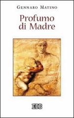 Profumo di Madre