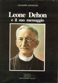 Leone Dehon e il suo messaggio - Giuseppe Manzoni - copertina