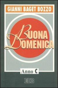Buona domenica. Anno C - Gianni Baget Bozzo - copertina