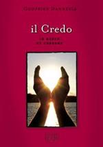 Il credo. La gioia di credere