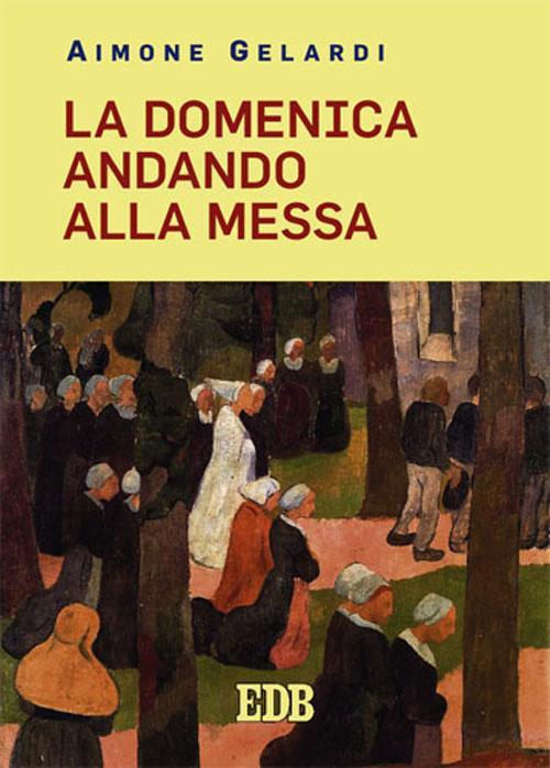 La domenica andando alla messa - Aimone Gelardi - copertina