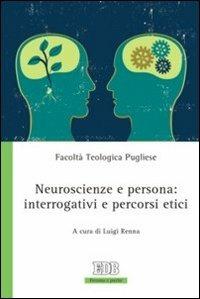 Neuroscienze e persona: interrogativi e percorsi etici - copertina