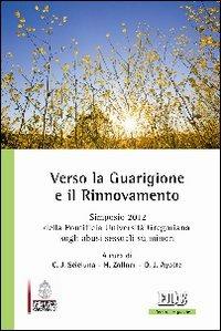 Verso la Guarigione e il Rinnovamento. Simposio 2012 della Pontificia Università Gregoriana sugli abusi sessuali su minori - copertina
