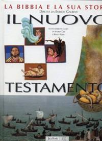 La Bibbia e la sua storia. Nuova ediz.. Vol. 2: Nuovo Testamento. - Enrico Galbiati,Elio Guerriero,Antonio Maria Sicari - copertina