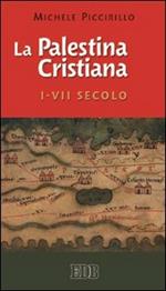 La Palestina cristiana I-VII secolo