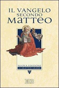 Il Vangelo secondo Matteo. Ediz. a caratteri grandi - copertina