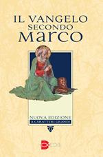 Il Vangelo secondo Marco. Ediz. a caratteri grandi