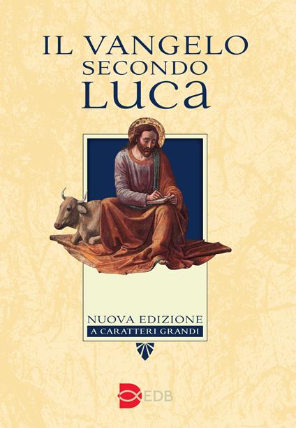 Il Vangelo secondo Luca. Ediz. a caratteri grandi - copertina