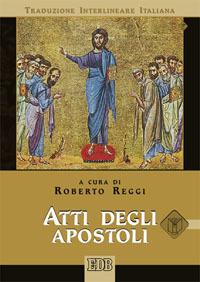 Atti degli apostoli. Versione interlineare in italiano - copertina