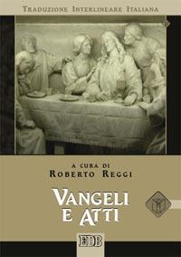 Vangeli e atti. Versione interlineare in italiano - copertina
