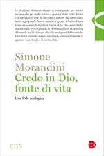 Credo in Dio, fonte di vita. Una fede ecologica