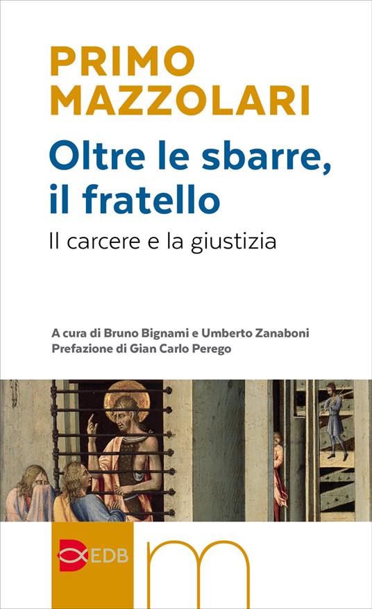 Oltre le sbarre, il fratello. Il carcere e la giustizia - Primo Mazzolari - copertina