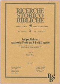 Antipaolinismo: reazioni a Paolo tra il I e il II secolo. Atti del 2º Convegno nazionale di studi neotestamentari (Bressanone, 10-12 settembre 1987) - copertina