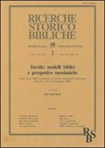 Davide: modelli biblici e prospettive messianiche. Atti dell'8º Convegno di studi veterotestamentari (Seiano, 13-15 settembre 1993)
