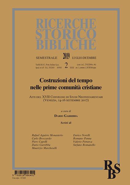 Ricerche storico-bibliche (2019). Vol. 2: Costruzioni del tempo nelle prime comunità cristiane. Atti del XVII Convegno di Studi Neotestamentari (Venezia, 14-16 Settembre 2017). - copertina