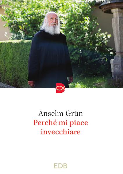 Perché mi piace invecchiare - Anselm Grün - copertina