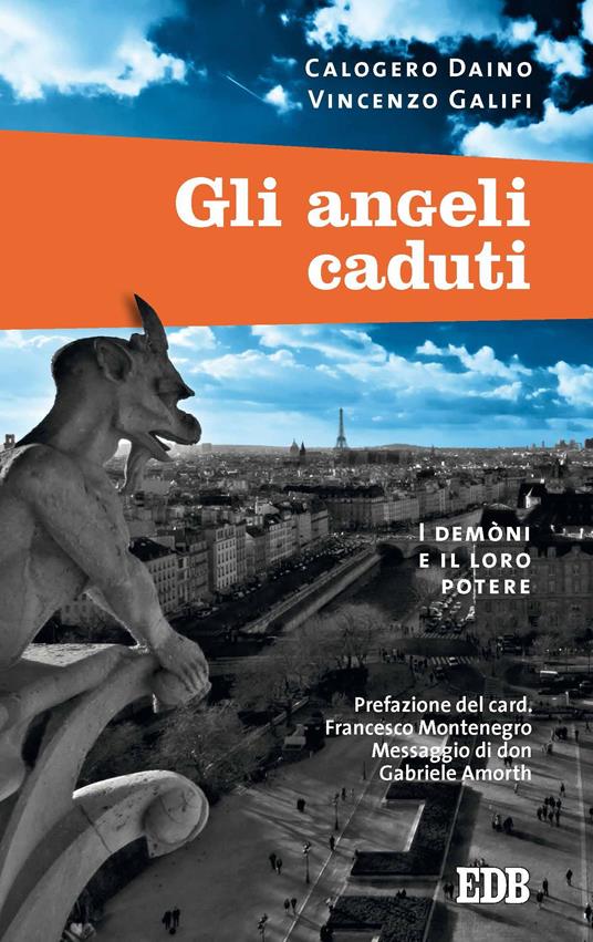 Gli angeli caduti. I demoni e il loro potere - Calogero Daino,Vincenzo Galifi - ebook