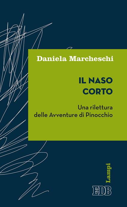 Il naso corto. Una rilettura delle Avventure di Pinocchio - Daniela Marcheschi - ebook