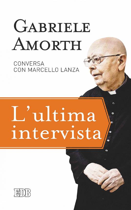 L' ultima intervista - Gabriele Amorth,Carlo Aversano,Francesco Bamonte,Marcello Lanza - ebook