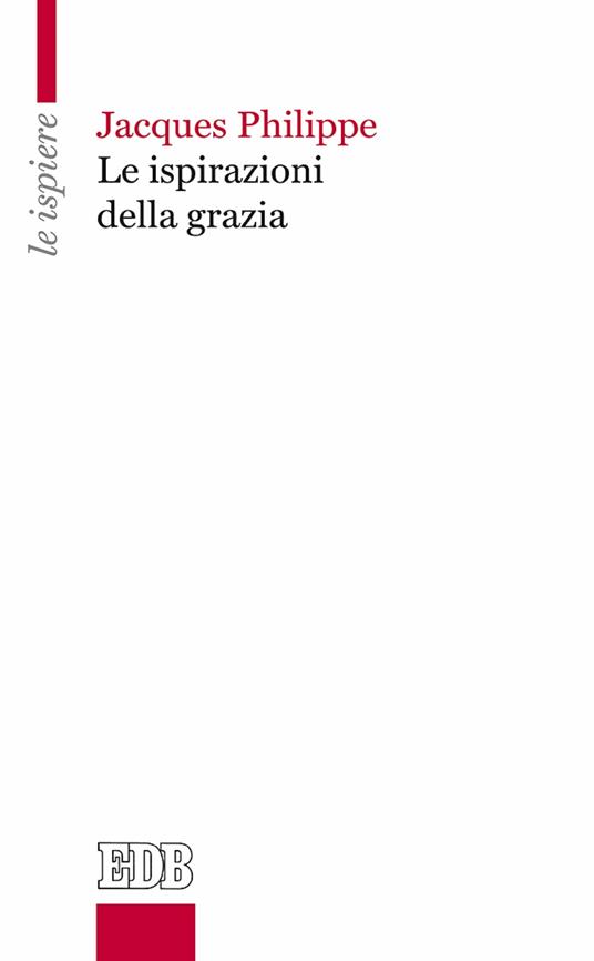 Le ispirazioni della grazia - Jacques Philippe - ebook