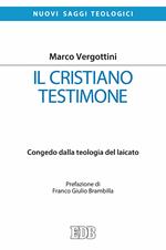Il cristiano testimone. Congedo dalla teologia del laicato