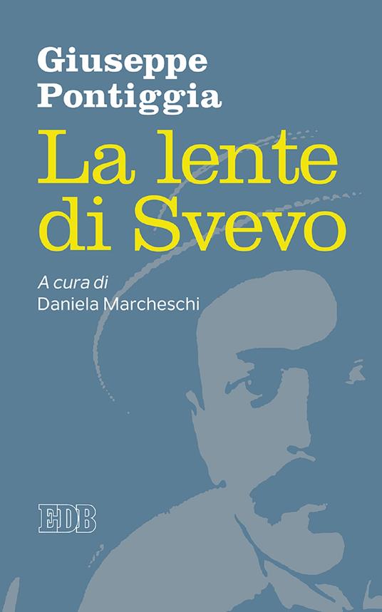 La lente di Svevo - Giuseppe Pontiggia,Daniela Marcheschi - ebook