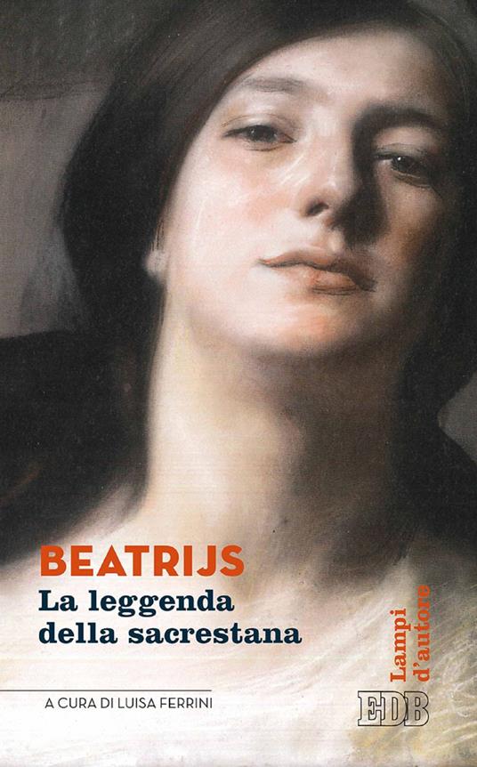Beatrijs. La leggenda della sacrestana - Luisa Ferrini,Rob Roemans,Hilda Van Assche - ebook