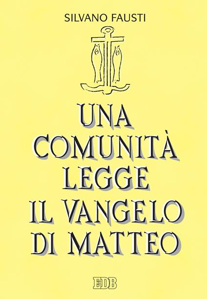 Una comunità legge il Vangelo di Matteo - Silvano Fausti - ebook