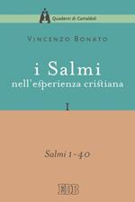 Salmi nell'esperienza cristiana. Vol. 1: Salmi 1-40