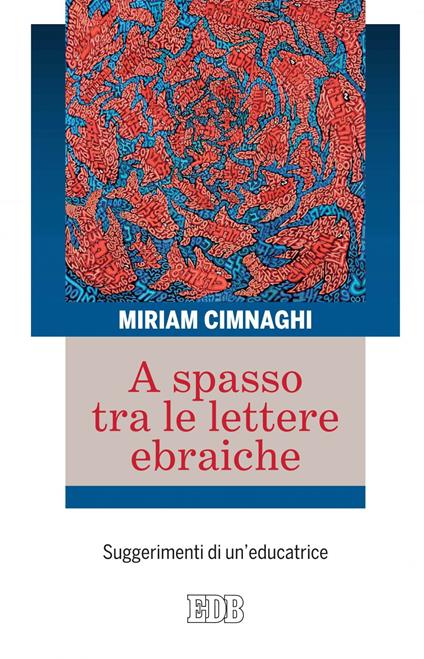 A spasso tra le lettere ebraiche. Suggerimenti di un'educatrice - Miriam Cimnaghi - ebook