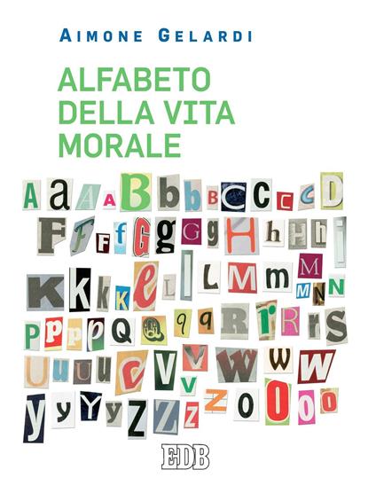 Alfabeto della vita morale - Aimone Gelardi,Nadia Ricci - ebook