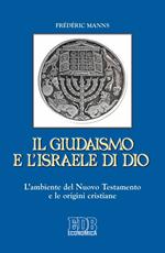 Il giudaismo e l'Israele di Dio. L'ambiente del Nuovo Testamento e le origini cristiane