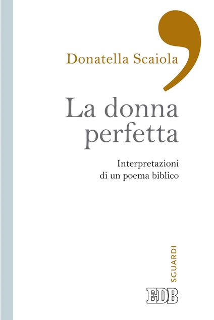La donna perfetta. Interpretazioni di un poema biblico - Donatella Scaiola - ebook