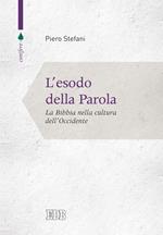 La esodo della parola. La Bibbia nella cultura dell'Occidente