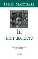 Tu non uccidere. Ediz. critica