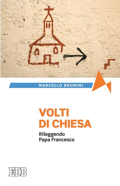 Volti di Chiesa. Rileggendo papa Francesco - Marcello Brunini - ebook