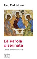 La parola disegnata. L'arte divina dell'icona