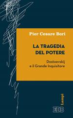 La tragedia del potere. Dostoevskij e il grande inquisitore