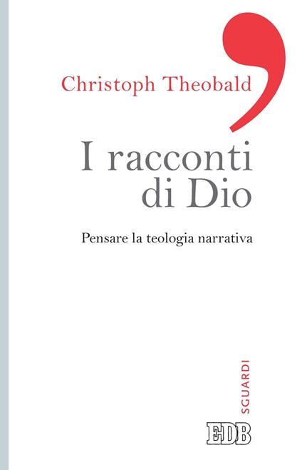 I racconti di Dio. Pensare la teologia narrativa - Christoph Theobald,R. Fabbri - ebook