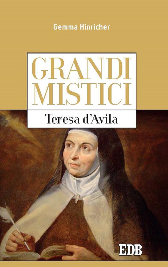 Teresa d'Avila. Grandi mistici - Gemma Hinricher,E. Gatti - ebook